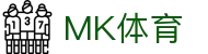 MK体育官方网站 - 全球体育资源共享